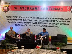 Polda Kalbar dan Media Jalin Sinergi untuk Kamtibmas Kondusif dan Pemilu Damai